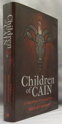 Item #70446 Children of Cain, A Study of Modern Traditional Witches. Witchcraft, Michael HOWARD