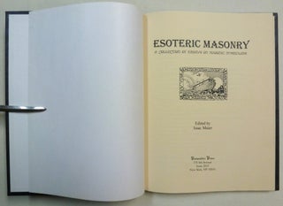 Esoteric Masonry: A Collection of Essays on Masonic Symbolism.