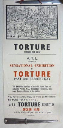 Item #70456 "Torture Through the Ages" a poster advertising an exhibition of torture implements...