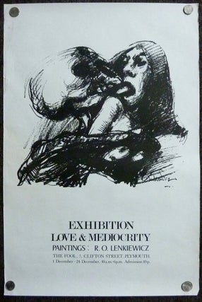 Item #70457 A poster advertising an exhibition of paintings: "Love & Mediocrity Paintings" Robert...