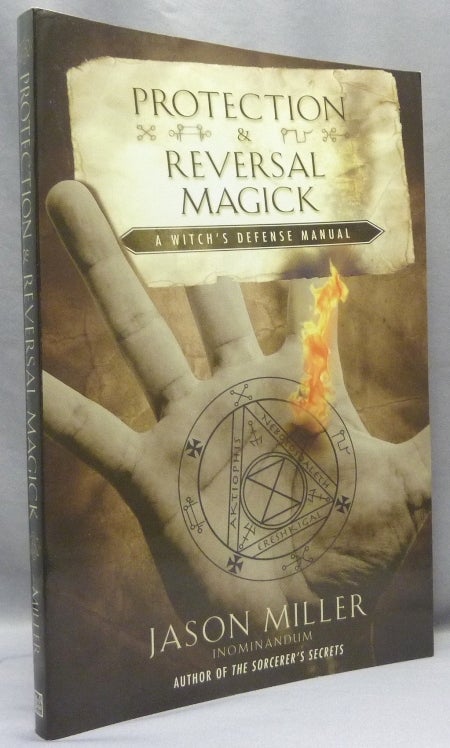 Item #70480 Protection and Reversal Magick. A Witch's Defense Manual. MILLER Jason.