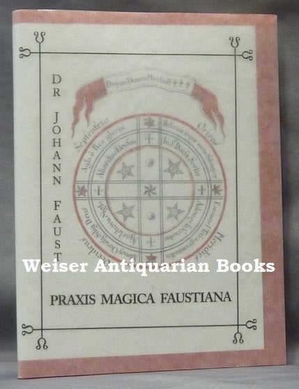 Item #70497 Praxis Magica Faustiana. Dr. Johann FAUST, Attributed to.