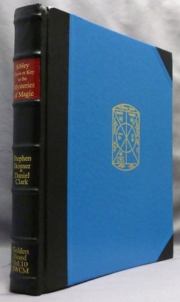 Clavis or Key to Unlock the Mysteries of Magic [ Signed, Leather edition ]; Volume X of the Sourceworks of Ceremonial Magic series
