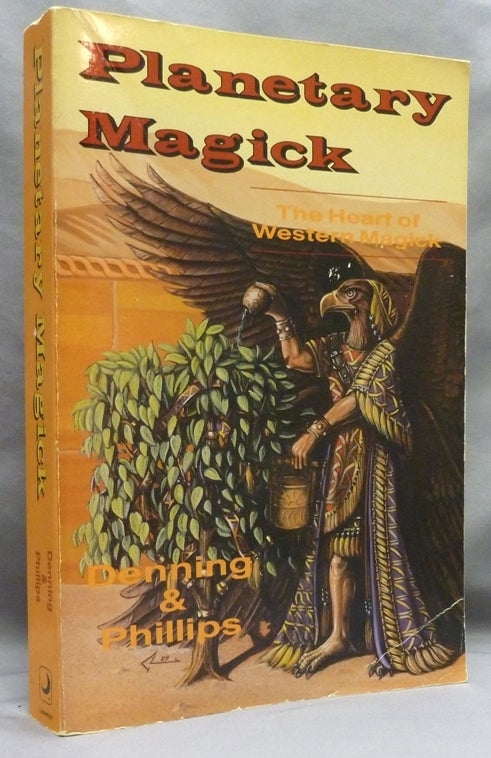 Item #70547 Planetary Magick The Heart of Western Magick; Llewellyns High Magic series. DENNING, PHILLIPS, Donald Michael Kraig, PHILLIPS.