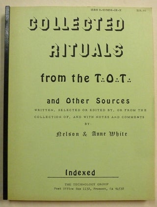 Item #70552 Collected Rituals from the T.'. O.'. T.'. and Other Sources. Written, Selected or...