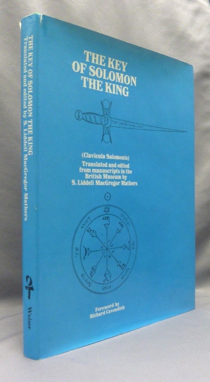 Item #70570 The Key of Solomon the King (Clavicula Salomonis). S. Liddell MacGregor MATHERS, Richard Cavendish.
