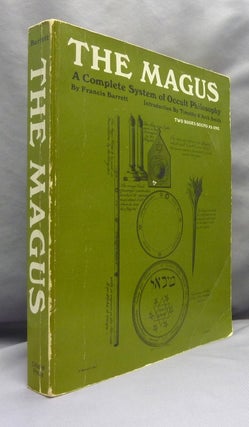 Item #70571 The Magus. A Complete System of Occult Philosophy. Francis BARRETT, Timothy d'Arch Smith