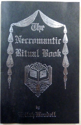 Item #70573 The Necromantic Ritual Book. Leilah WENDELL