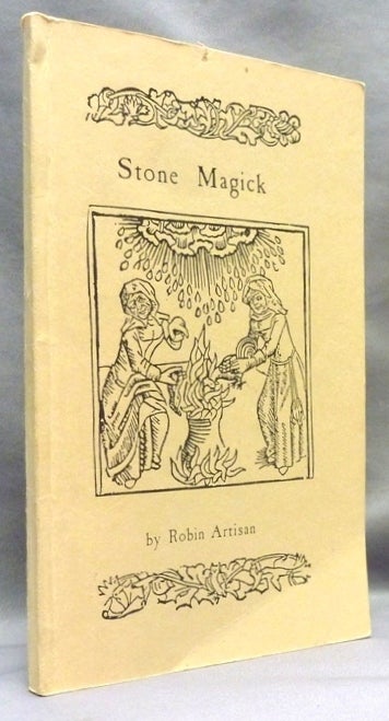 Item #70578 The Ancient Crafte and Practice of Stone Magick. Book One of the Practical Earth Magick Series of Ancient Magickal Practices. Robin ARTISAN, Branda Hart.