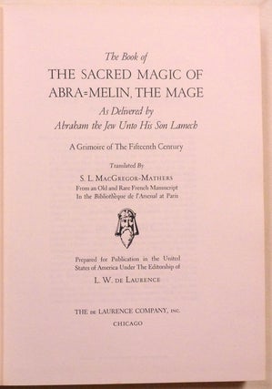 The Book of Sacred Magic of Abra Melin the Mage as delivered by Abraham The Jew Unto His Son Lamech: A Grimoire of the Fifteenth Century [ Abramelin ].