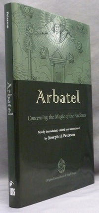 Arbatel of Magic. Concerning the Magic of the Ancients.