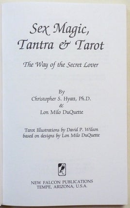 Sex Magic, Tantra and the Tarot. The Way of the Secret Lover.