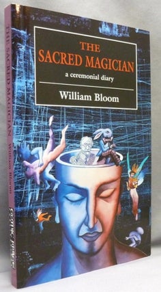 Item #70595 The Sacred Magician. A Ceremonial Diary. William BLOOM, Georges Chevalier