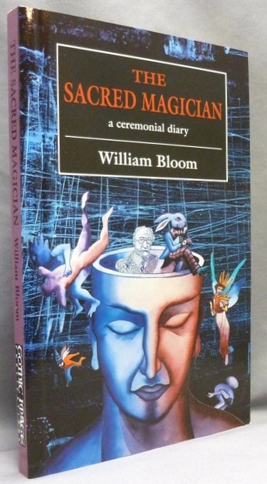 Item #70595 The Sacred Magician. A Ceremonial Diary. William BLOOM, Georges Chevalier.