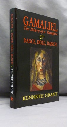 Item #70626 Gamaliel, The Diary of a Vampire & Dance, Doll, Dance! Kenneth GRANT, signed,...