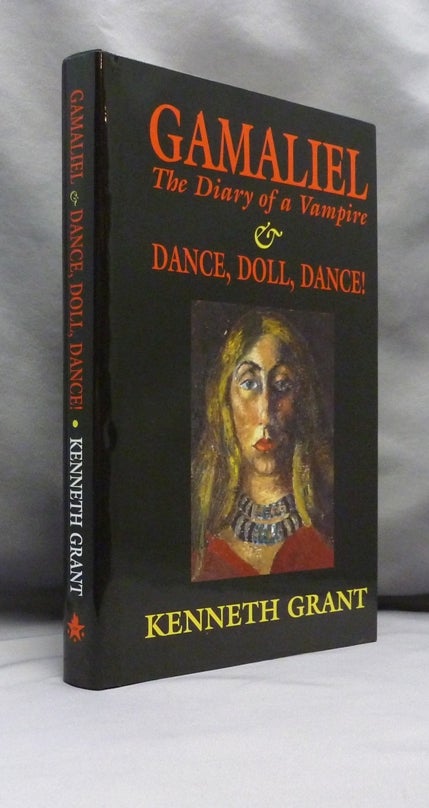 Item #70626 Gamaliel, The Diary of a Vampire & Dance, Doll, Dance! Kenneth GRANT, signed, Aleister Crowley - related works.