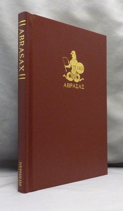 Item #70628 The Book of Abrasax. A Grimoire of the Hidden Gods. Michael - SIGNED by. CECCHETELLI,...