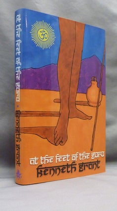 Item #70637 At the Feet of the Guru. Twenty-Five Essays. Kenneth GRANT, Steffi Grant. SIGNED Dust...
