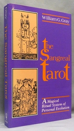 Item #70678 The Sangreal Tarot. A Magical Ritual System of Personal Evolution. William G. GRAY