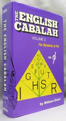 Item #70680 The English Cabalah, Volume II: The Mysteries of Phi. William EISEN