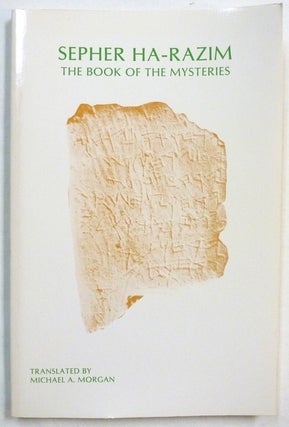 Item #70686 Sepher Ha-Razim, The Book of Mysteries. Michael A. MORGAN