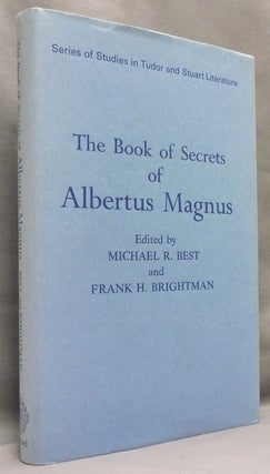 Item #70708 The Book of Secrets of Albertus Magnus, of the Virtues of Herbs, Stones, and Certain...