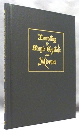 Item #70717 Invocating by Magic Crystals and Mirrors. Edited and, R. A. Gilbert