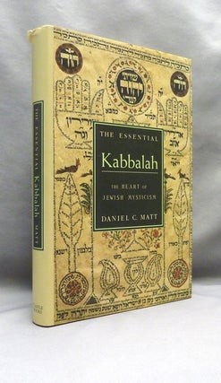 Item #70745 The Essential Kabbalah. The Heart of Jewish Mysticism.; NOT FINISHED. Daniel C. MATT