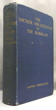 Item #70756 The Doctrine and Literature of the Kabalah. Arthur Edward WAITE