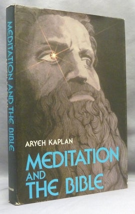 Item #70767 Meditation and the Bible. Aryeh KAPLAN