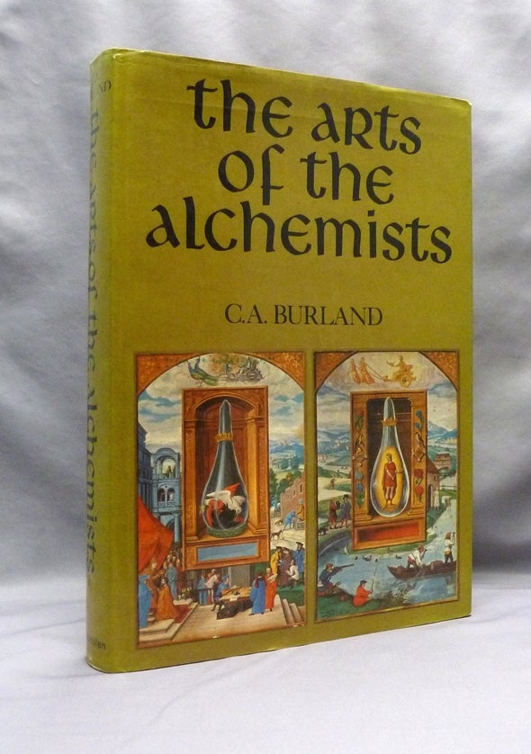 Item #70769 The Arts of the Alchemists. C. A. BURLAND.