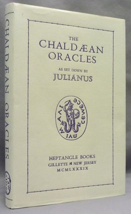 Item #70804 The Chaldæan Oracles attributed to Zoroaster as set down by Julianus ... with the...