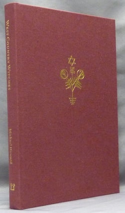 Item #70830 West Country Witches; The Witchcraft of the British Isles series, volume II. Michael...