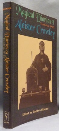 The Magical Diaries of Aleister Crowley. Tunisia, 1923.