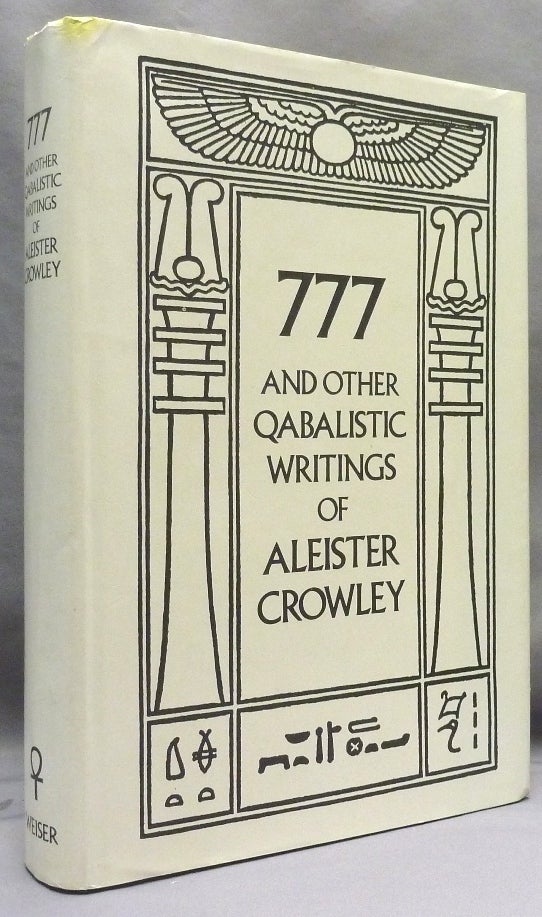 Item #70839 777 and Other Qabalistic Writings of Aleister Crowley. Including Gematria and Sepher Sephiroth [ Seven, Seven, Seven ]. Aleister CROWLEY, Israel Regardie.