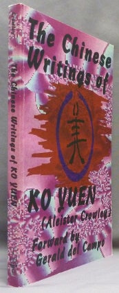 The Chinese Writings of Ko Yuen ( Aleister Crowley ).
