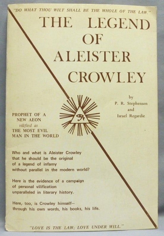 Item #70853 The Legend of Aleister Crowley. P. R. STEPHENSEN, Israel Regardie.