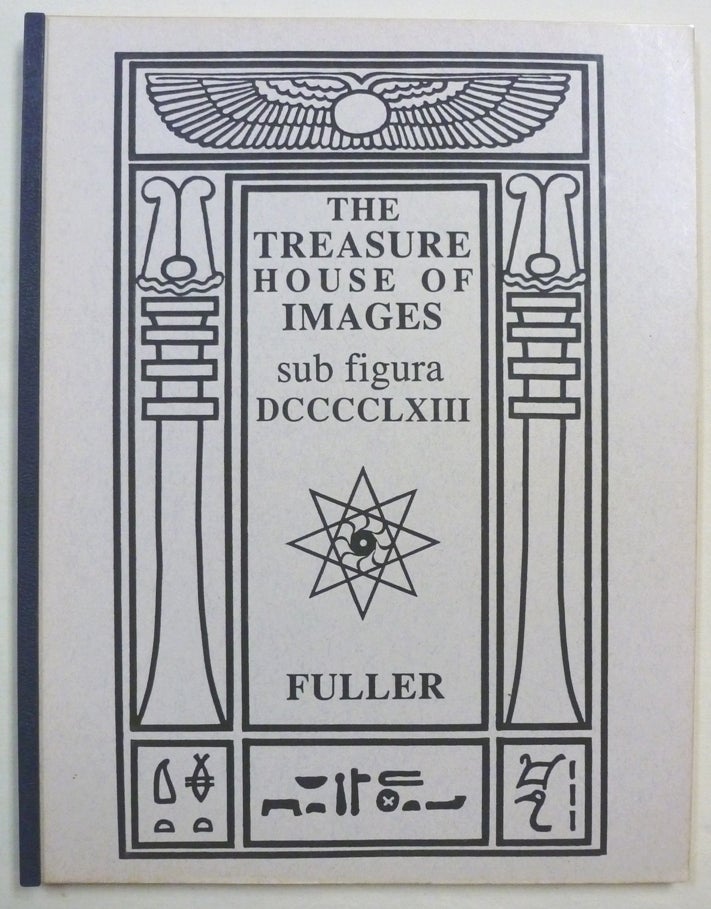 Item #70856 The Treasure House of Images sub figura DCCCCLXIII. J. F. C. FULLER, Aleister Crowley related.