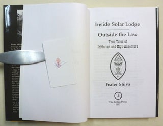 Inside Solar Lodge. Outside the Law. True Tales of Initiation and High Adventure.
