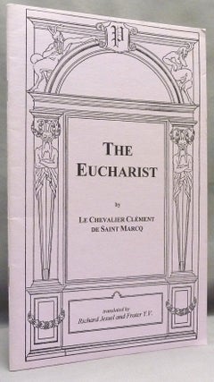 Item #70866 The Eucharist. Le Chevalier Clement de Saint Marcq. Marlene CORNELIUS, Jerry - J....