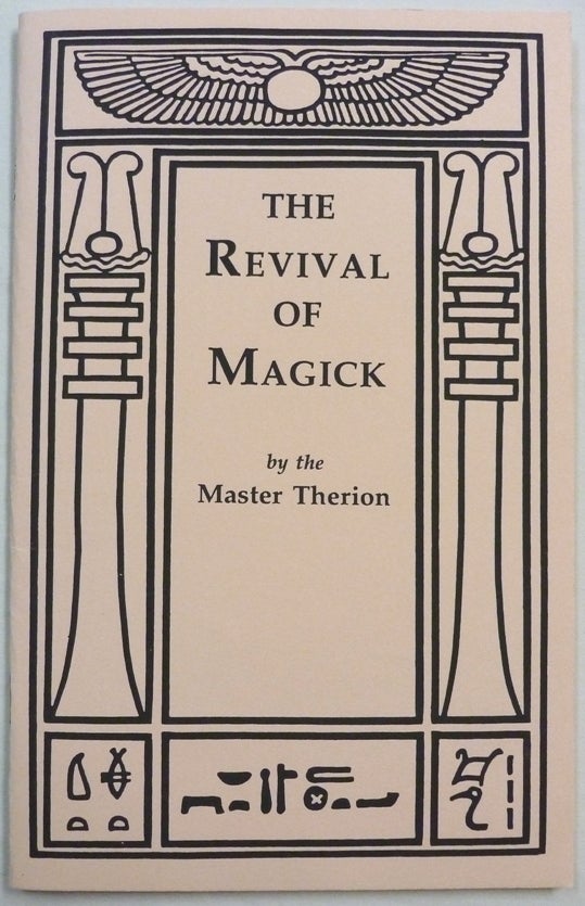 Item #70889 The Revival of Magick. Aleister CROWLEY, The Master Therion.