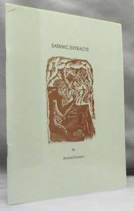 Item #70909 Satanic Extracts; [ Black Lodge Booklets: No. 1 ]. Aleister CROWLEY