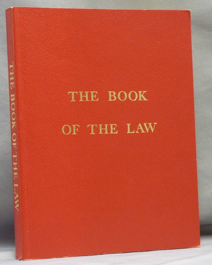 Item #70919 The Book of the Law [technically called Liber AL vel Legis sub Figura CCXX as delivered by XCIII=418 to DCLXVI]. Aleister CROWLEY.