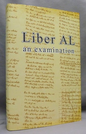 Item #70921 Liber AL Vel Legis: The Book of the Law. An Examination of Liber XXXI & Liber CCXX....