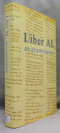 Liber AL Vel Legis: The Book of the Law. An Examination of Liber XXXI & Liber CCXX.