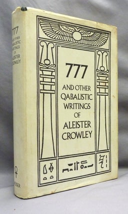 Item #70929 777 and Other Qabalistic Writings of Aleister Crowley. Including Gematria and Sepher...