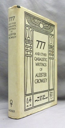 777 and Other Qabalistic Writings of Aleister Crowley. Including Gematria and Sepher Sephiroth [ Seven, Seven, Seven ].