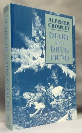 Item #70930 The Diary of a Drug Fiend. Aleister CROWLEY