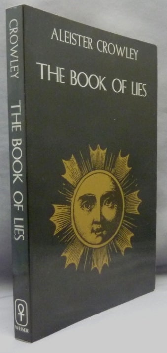 Item #70935 The Book of Lies. Which is Also Falsely Called Breaks, The Wanderings or Falsifications of the one thought of Frater Perdurabo (Aleister Crowley) which thought is itself untrue. Aleister CROWLEY.