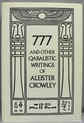 Item #70936 777 and other Qabbalistic Writings of Aleister Crowley Including Gematria & Sepher...